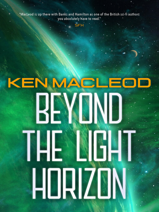 Title details for Beyond the Light Horizon by Ken MacLeod - Available